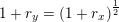 \small 1+r_y=\left ( 1+r_x \right )^{\frac{1}{2}}