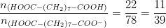 \frac{n_{\left (HOOC-(CH_2)_7-COOH \right )}}{n_{\left (HOOC-(CH_2)_7-COO^- \right )}}=\frac{22}{78}=\frac{11}{39}