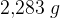 2{,}283\; g