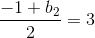 \frac{-1+b_2}{2}=3