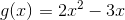 g(x)=2x^2-3x