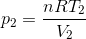 p_2=\frac{nRT_2}{V_2}