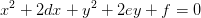 x^2+2dx+y^2+2ey+f=0