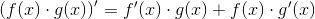 \left( f(x)\cdot g(x)\right )'=f'(x)\cdot g(x)+f(x)\cdot g'(x)