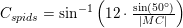 \small C_{spids}=\sin^{-1}\left (12\cdot \tfrac{\sin(50^\circ)}{\left | MC \right |} \right )