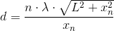 d=\frac{n\cdot \lambda\cdot \sqrt{L^2+x_n^2} }{x_n}
