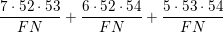 \small \frac{7\cdot 52\cdot 53}{FN}+\frac{6\cdot 52\cdot 54}{FN}+\frac{5\cdot 53\cdot 54}{FN}