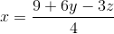x=\frac{9+6y-3z}{4}