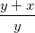 \small \frac{y+x}{y}