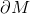 \partial M
