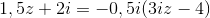 1,5z+2i=-0,5i(3iz-4)