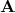 \textbf{A}