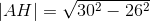 \left | AH \right |=\sqrt{30^2-26^2}