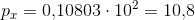 p_x=0{,}10803\cdot 10^2=10{,}8