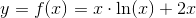 y=f(x)=x\cdot \ln(x) + 2x