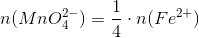 n(MnO_4^2^-)=\frac{1}{4 }\cdot n(Fe^2^+)