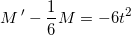 \small M{\, }'-\frac{1}{6}M=-6t^2