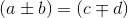 \left ( a\pm b \right )=\left ( c\mp d \right )