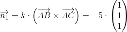\overrightarrow{n_1}=k\cdot \left ( \overrightarrow{AB}\times\overrightarrow{AC} \right )=-5\cdot \begin{pmatrix}1 \\ 1\\ 1\end{pmatrix}