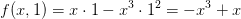 f(x,1)=x\cdot 1-x^3\cdot 1^2=-x^3+x