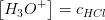 \left [ H_3O^+ \right ]=c_{HCl}