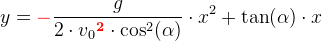 y=\mathbf{\color{Red} -}\frac{g}{2\cdot v{_{0}}^{{ \color{Red} \mathbf2}}\cdot \cos^2(\alpha )}\cdot x^2+\tan(\alpha )\cdot x