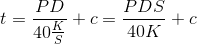 t=\frac{PD}{40\frac{K}{S}}+c=\frac{PDS}{40K}+c