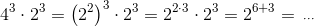 4^3\cdot2^3=\left(2^2 \right )^3\cdot 2^3=2^{2\cdot 3}\cdot 2^3=2^{6+3}=\,_{\cdots}