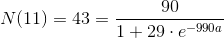 N(11)=43=\frac{90}{1+29\cdot e^{-990a}}