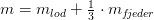 m=m_{lod}+\tfrac{1}{3}\cdot m_{f\! jeder}