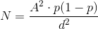 N=\frac{A^2\cdot p(1-p)}{d^2}