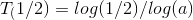 T_(1/2)=log(1/2)/log(a)