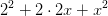 2^2+2\cdot 2x+x^2