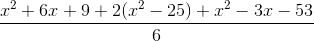 \frac{x^2+6x+9+2(x^2-25)+x^2-3x-53}{6}