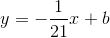 y=-\frac{1}{21}x+b