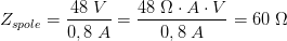 Z_{spole}=\frac{48\; V}{0,8\; A}=\frac{48\; \Omega \cdot A\cdot V}{0,8\; A}=60\; \Omega