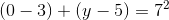 (0-3)+(y-5)=7^2