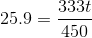 25.9 = \frac{333t}{450}
