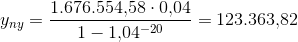 y_{ny}=\frac{1.676.554{,}58\cdot 0{,}04}{1-1{,}04^{-20}}=123.363{,}82