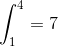 \int_{1}^{4}=7