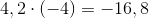 4,2\cdot (-4)=-16,8