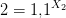 2=1{,}1^{X_2}