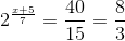 2^{\frac{x+5}{7}}=\frac{40}{15}=\frac{8}{3}