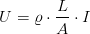 U=\varrho \cdot \frac{L}{A}\cdot I