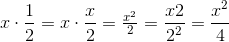 x\cdot \frac{1}{2} = x\cdot \frac{x}{2} = \tfrac{x^{2}}{2}=\frac{x2}{2^{2}}=\frac{x^{2}}{4}