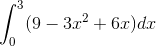 \int_{0}^{3}(9-3x^2+6x)dx