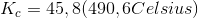 K_c=45,8 (490,6 Celsius)