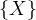 \{X\}