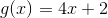 g(x) = 4x+2