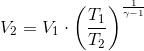 V_2 = V_1 \cdot \left ( \frac{T_1}{T_2} \right )^{\frac{1}{\gamma -1}}